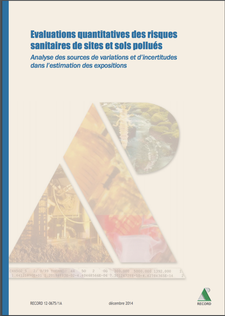 Evaluation quantitative des risques sanitaires des sites et sols pollues analyse des sources de variations et dincertitudes dans lestimation des expositions RECORD